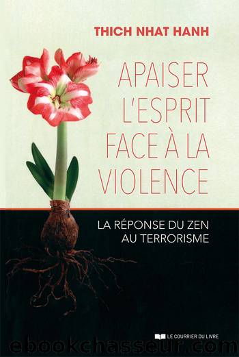 Apaiser l'esprit face Ã  la violence by Thich Nhat Hanh