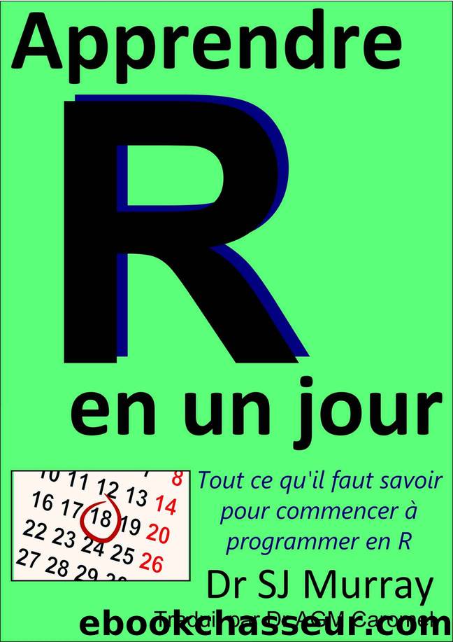 Apprendre R en un Jour (French Edition) by Steven Murray