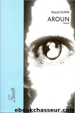 Aroun by Pascal Dupin