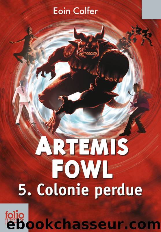 Artemis Fowl (Tome 5)--Colonie perdue by Jean-François Ménard