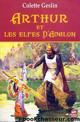 Arthur et les elfes d'Avalon by Geslin Colette