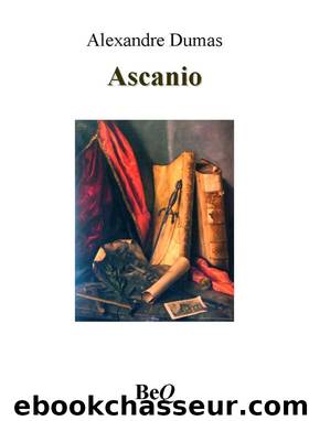 Ascanio i by Alexandre Dumas