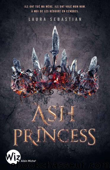 Ash Princess - Tome 1 by Laura Sebastian
