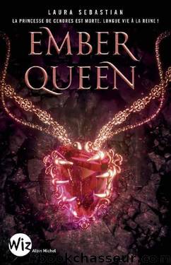 Ash Princess T3 Ember Queen by Laura Sebastian & Anne-Sylvie Homassel