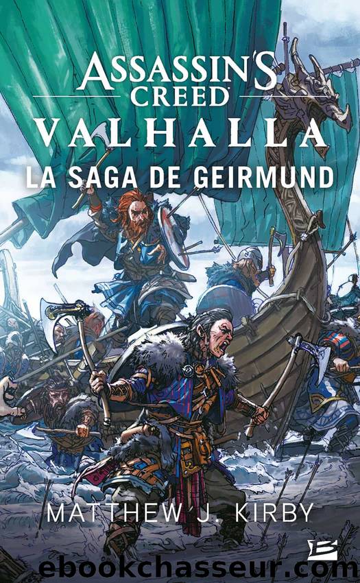 Assassin's Creed Valhalla : La Saga de Geirmund by Matthew J. Kirby