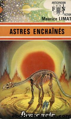Astres enchaÃ®nÃ©s by Maurice Limat