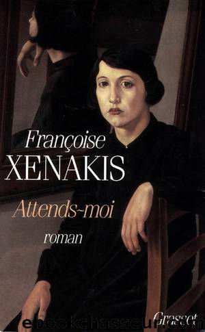 Attends-moi by Françoise Xenakis