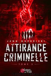 Attirance Criminelle - Tome 3 by Jenn Guerrieri