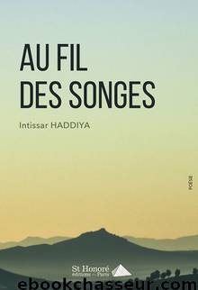 Au fil des songes (French Edition) by Intissar HADDIYA