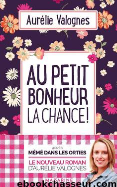 Au petit bonheur la chance (French Edition) by Valognes Aurélie