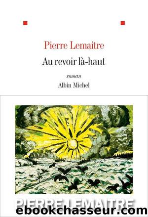 Au revoir lÃ -haut by Lemaitre Pierre