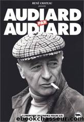 Audiard par Audiard by Biographies