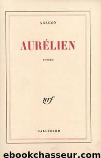 Aurelien by Aragon Louis