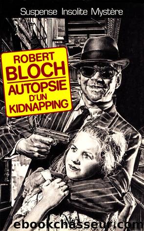 Autopsie d'un Kidnapping by Bloch Robert