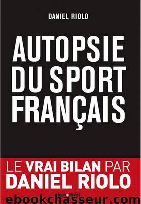 Autopsie du sport français by Riolo Daniel