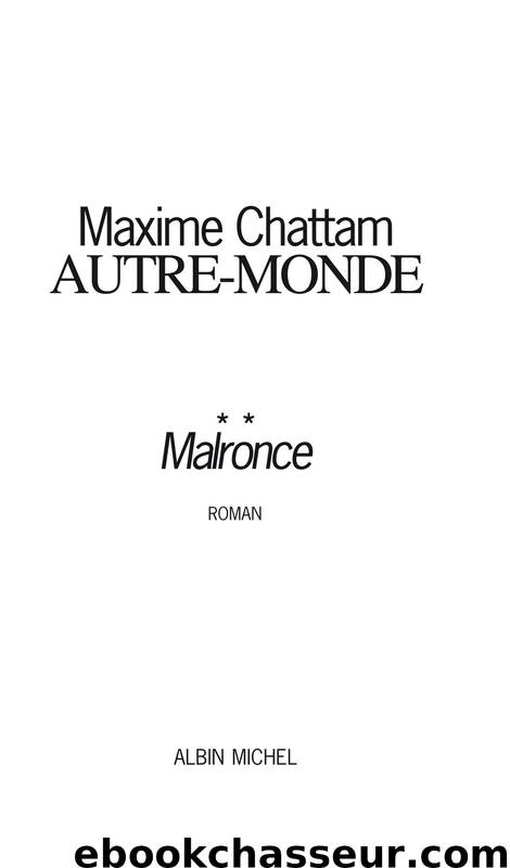 Autre-monde, 2. Malronce by Chattam