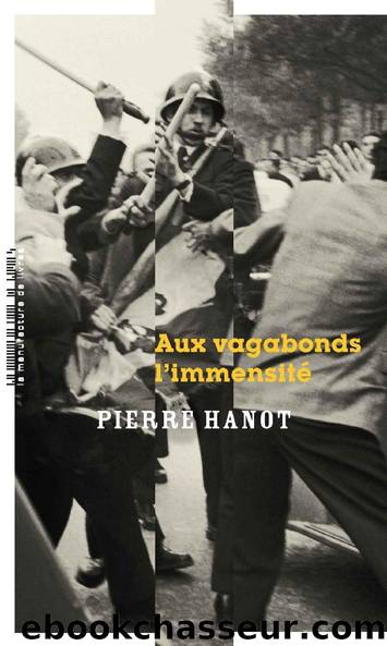 Aux vagabonds l'immensité by Pierre Hanot