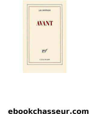 Avant by Pontalis Jean-Bertrand