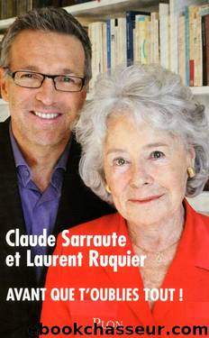 Avant que t'oublies tout ! by Claude Sarraute & Laurent Ruquier