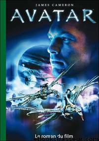 Avatar : le roman du film by James Cameron