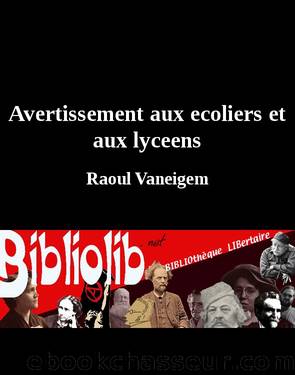 Avertissement aux écoliers et aux lyceens by Vaneigem Raoul