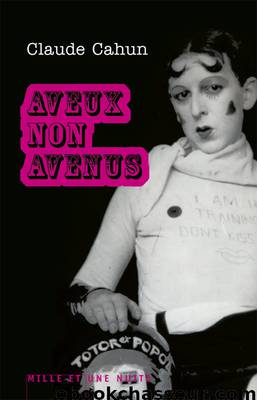 Aveux non avenus by Cahun