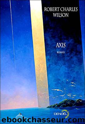 Axis by Wilson Robert Charles