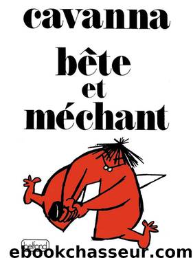 Bête et Méchant by François Cavanna