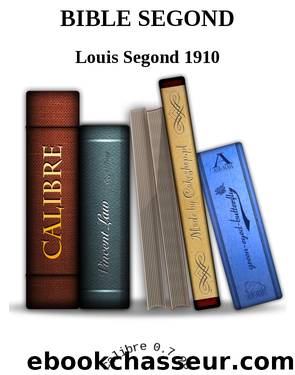BIBLE SEGOND by Louis Segond 1910