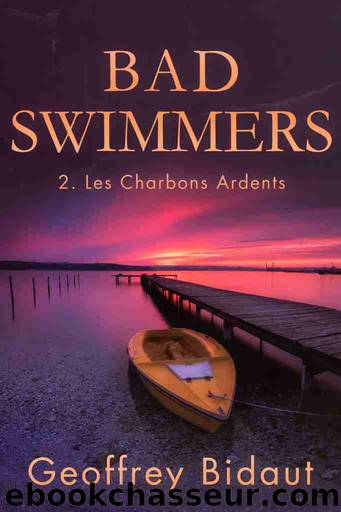 Bad Swimmers - 02 - Les Charbons Ardents by Geoffrey Bidaut