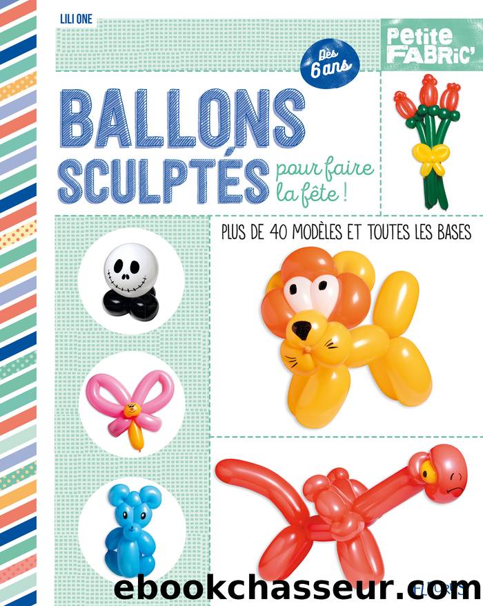 Ballons sculptÃ©s pour faire la fÃªte ! by Lili One