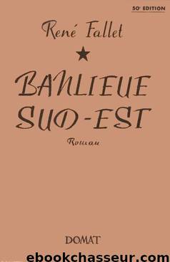 Banlieue Sud-Est by Fallet René