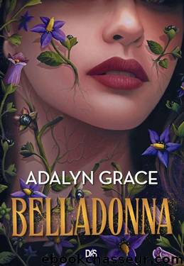 Belladonna (ebook) - Tome 01 (French Edition) by Adalyn Grace