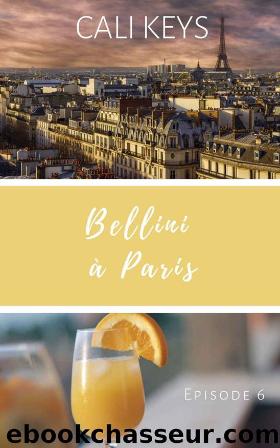 Bellini Ã  Paris by Cali Keys