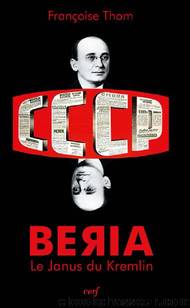 Beria : Le Janus du Kremlin by Thom Françoise