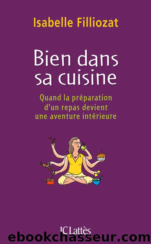 Bien dans sa cuisine by Isabelle Filliozat