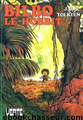 Bilbo le Hobbit - Illustré par Chica by Tolkien John Ronald Reuel