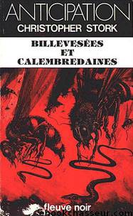 Billevesées et Calembredaines by Stork Christopher