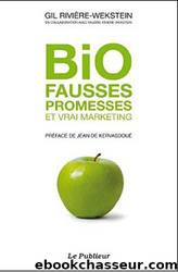 Bio fausses promesses et vrai marketing by Gil Rivière-Wekstein