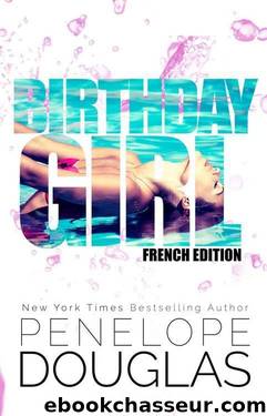 Birthday Girl: French Edition by Penelope Douglas