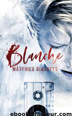 Blanche (French Edition) by Matthieu Biasotto