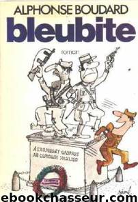 Bleubite (Les Matadors 1966) by Alphonse Boudard