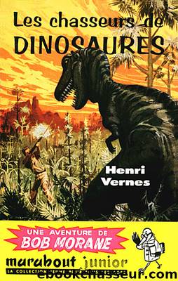 Bob Morane T020 Les Chasseurs de dinosaures by Vernes Henri