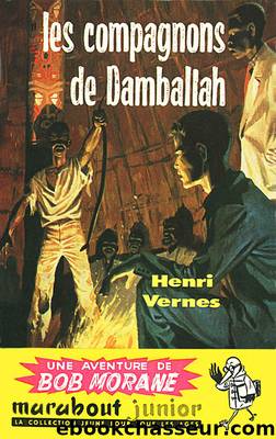 Bob Morane T028 Les Compagnons de Damballah by Vernes Henri
