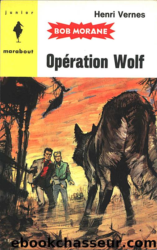 Bob Morane T060 OpÃ©ration Wolf by Vernes Henri