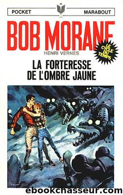 Bob Morane T090 La forteresse de l'Ombre Jaune by Vernes Henri