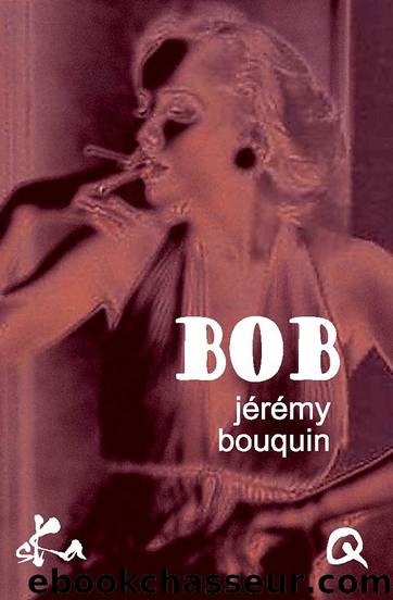 Bob by Jérémy Bouquin
