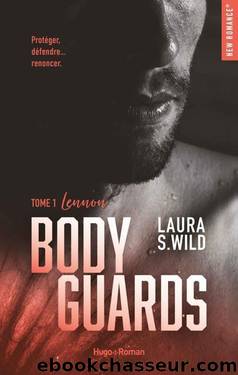 Bodyguards - Tome 1 Lennon (French Edition) by Laura S. Wild
