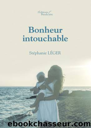 Bonheur intouchable by Stéphanie Léger
