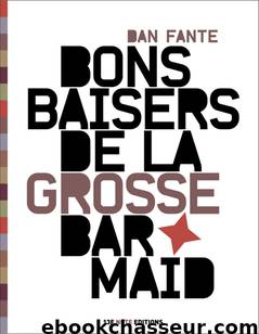 Bons baisers de la grosse barmaid (Points, 6 février) by Fante Dan
